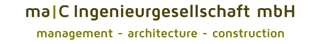 ma|C Ingenieurgesellschaft mbH management - architecture - construction